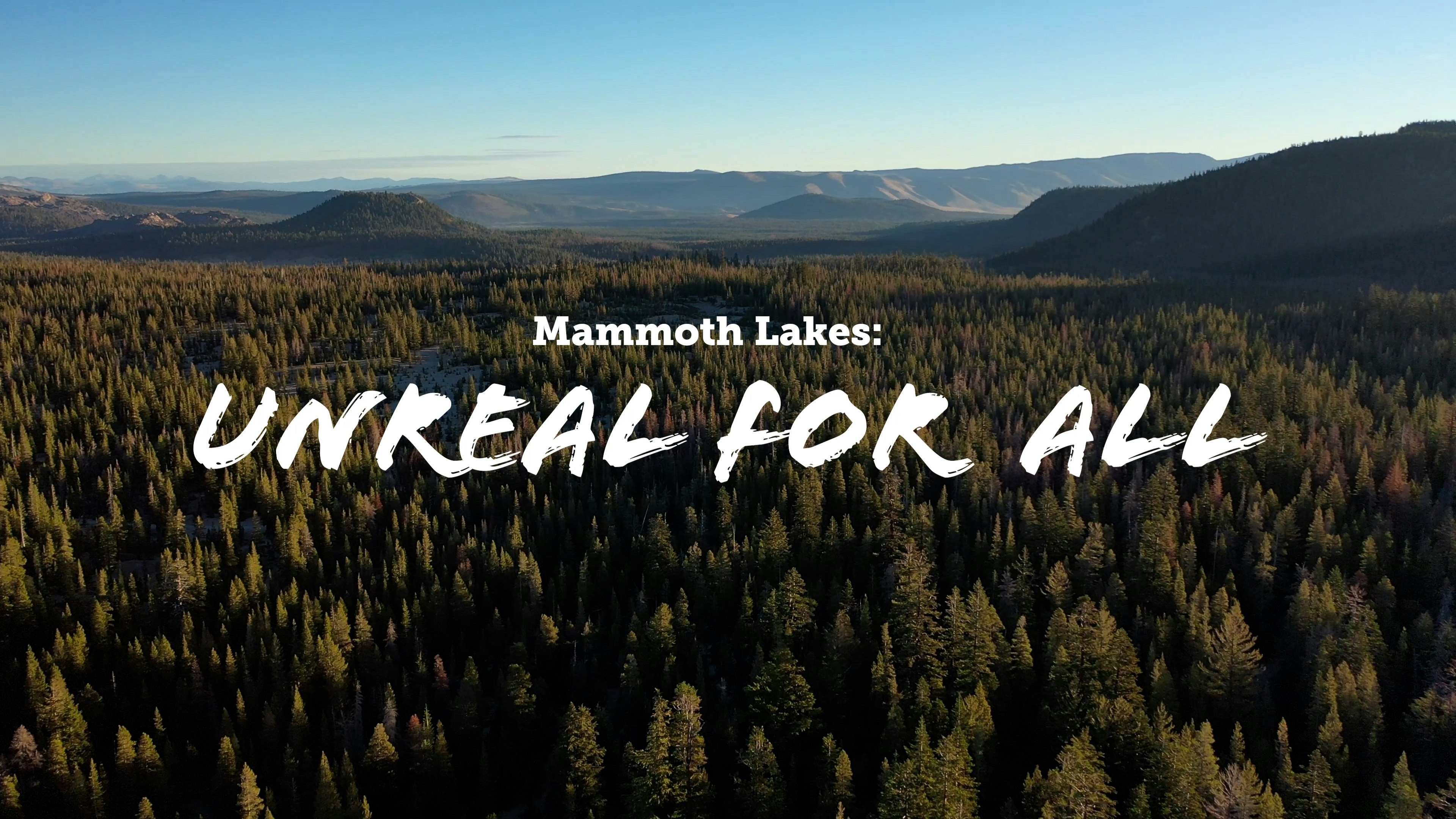 Mammoth Lakes Redefines Outdoor Adventure in "Unreal for All"