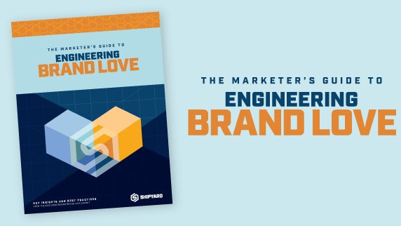The Marketer’s Guide to Engineering Brand Love