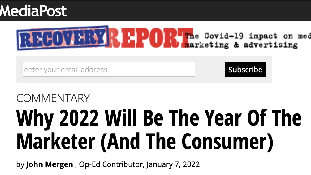 Why 2022 Will Be The Year Of The Marketer (And The Consumer)
